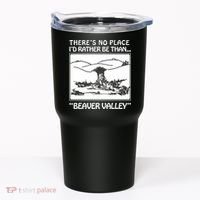 ThereS No Place ID Rather Be Than Beaver Valley Tumbler thumb 0