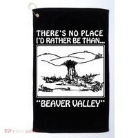 ThereS No Place ID Rather Be Than Beaver Valley Golf Towel thumb 0