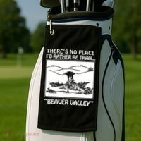 ThereS No Place ID Rather Be Than Beaver Valley Golf Towel thumb 2