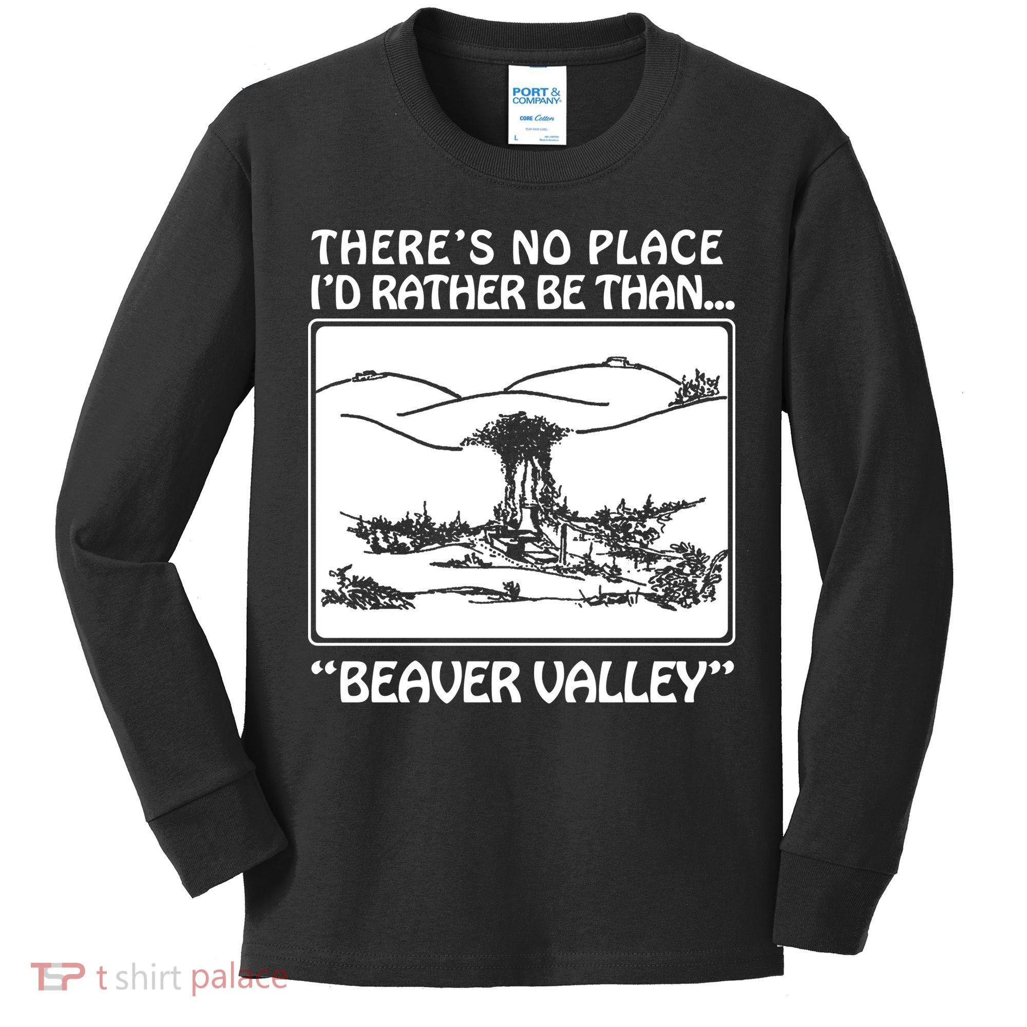 ThereS No Place ID Rather Be Than Beaver Valley Kids Long Sleeve Shirt