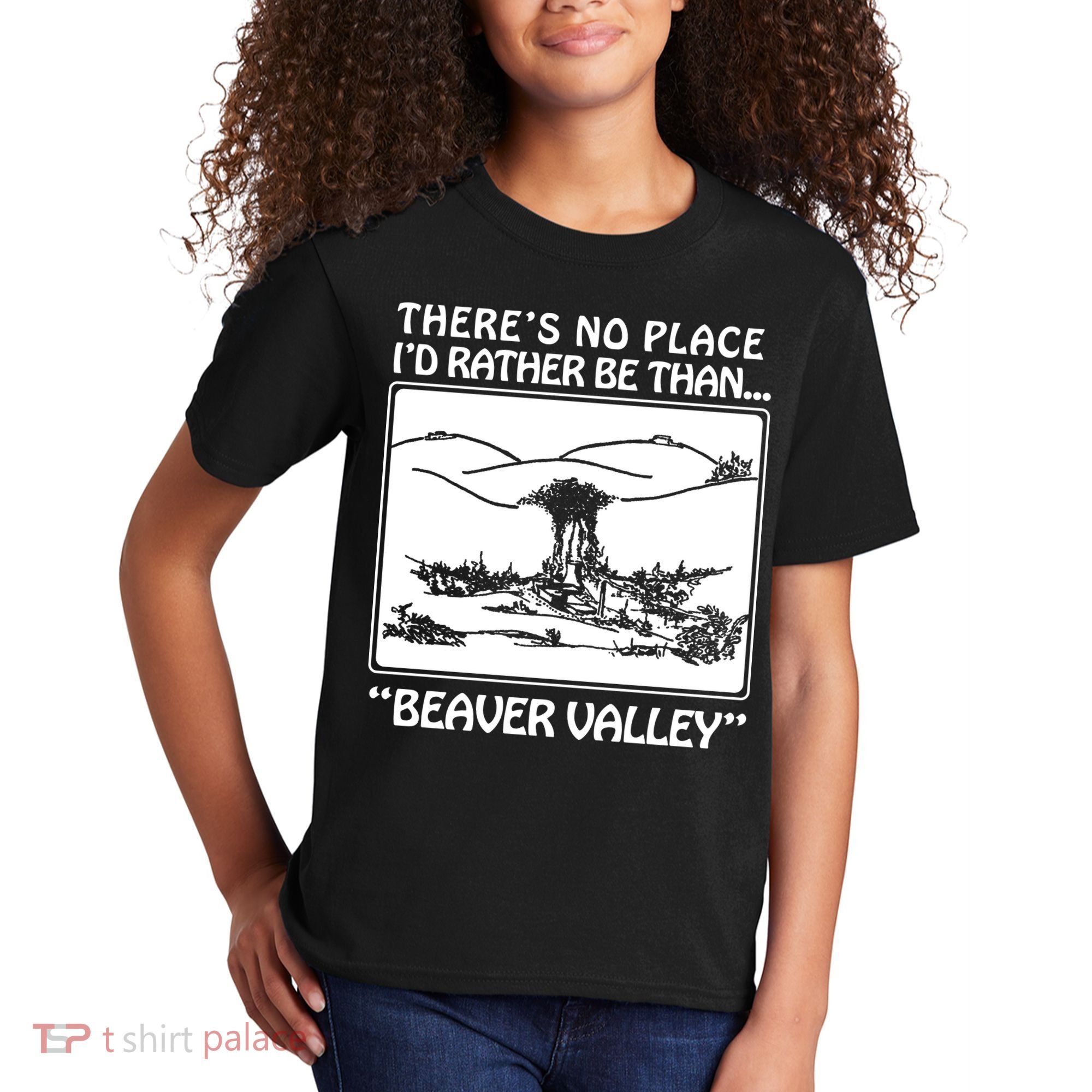 ThereS No Place ID Rather Be Than Beaver Valley Kids T-Shirt