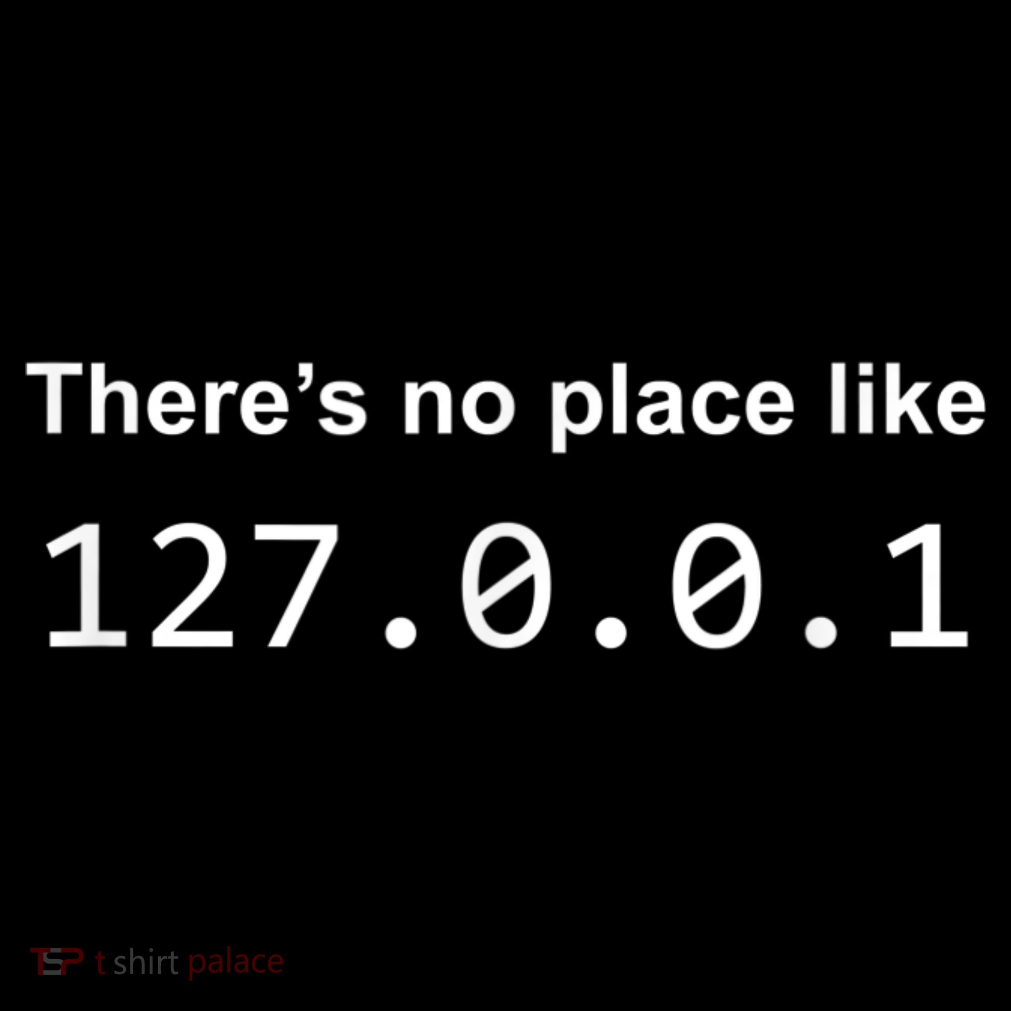There's No Place Like 127.0.0.1 Home Localhost Funny Baby Bodysuit