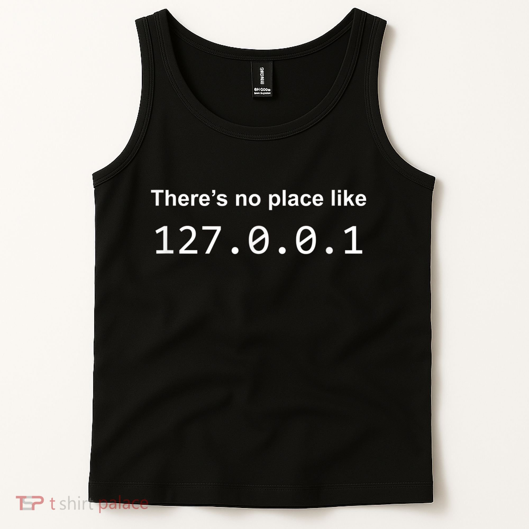 There's No Place Like 127.0.0.1 Home Localhost Funny Tank Top