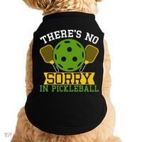 There's No Sorry In Pickleball Gift For Pickleball Team Doggie Tank thumb 0