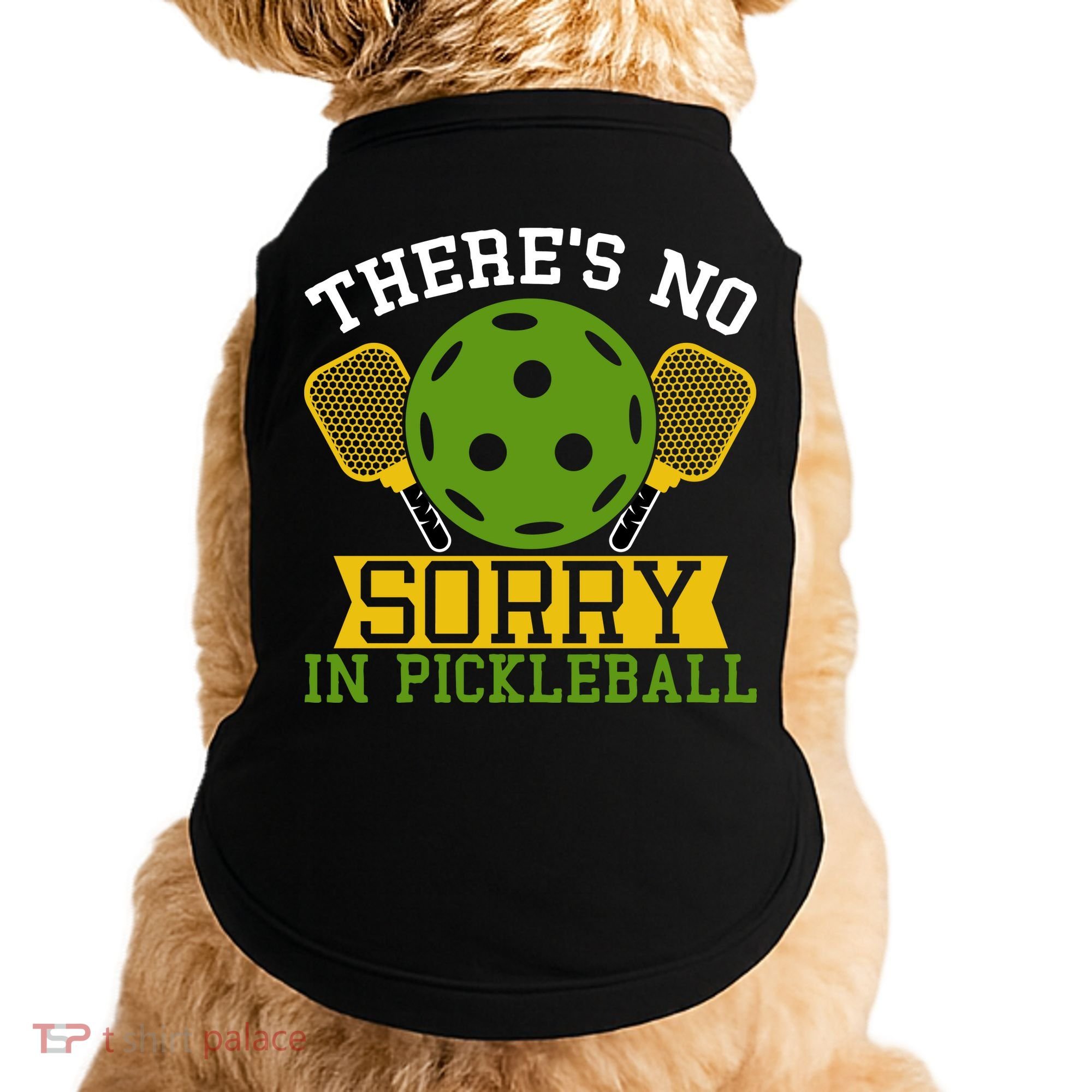 There's No Sorry In Pickleball Gift For Pickleball Team Doggie Tank