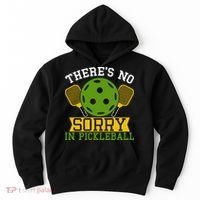 There's No Sorry In Pickleball Gift For Pickleball Team Hoodie thumb 0
