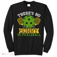 There's No Sorry In Pickleball Gift For Pickleball Team Sweatshirt thumb 0