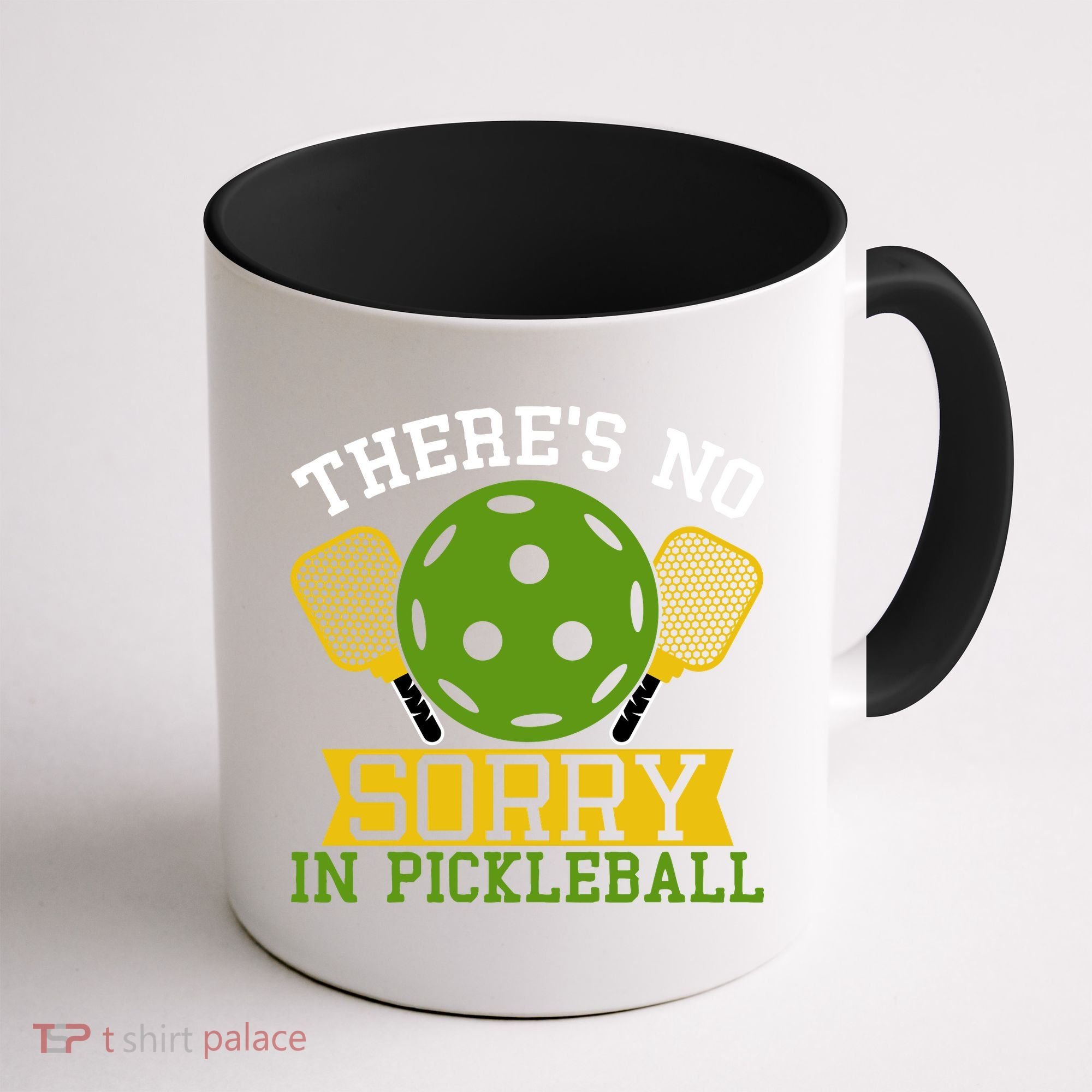 There's No Sorry In Pickleball Gift For Pickleball Team Coffee Mug
