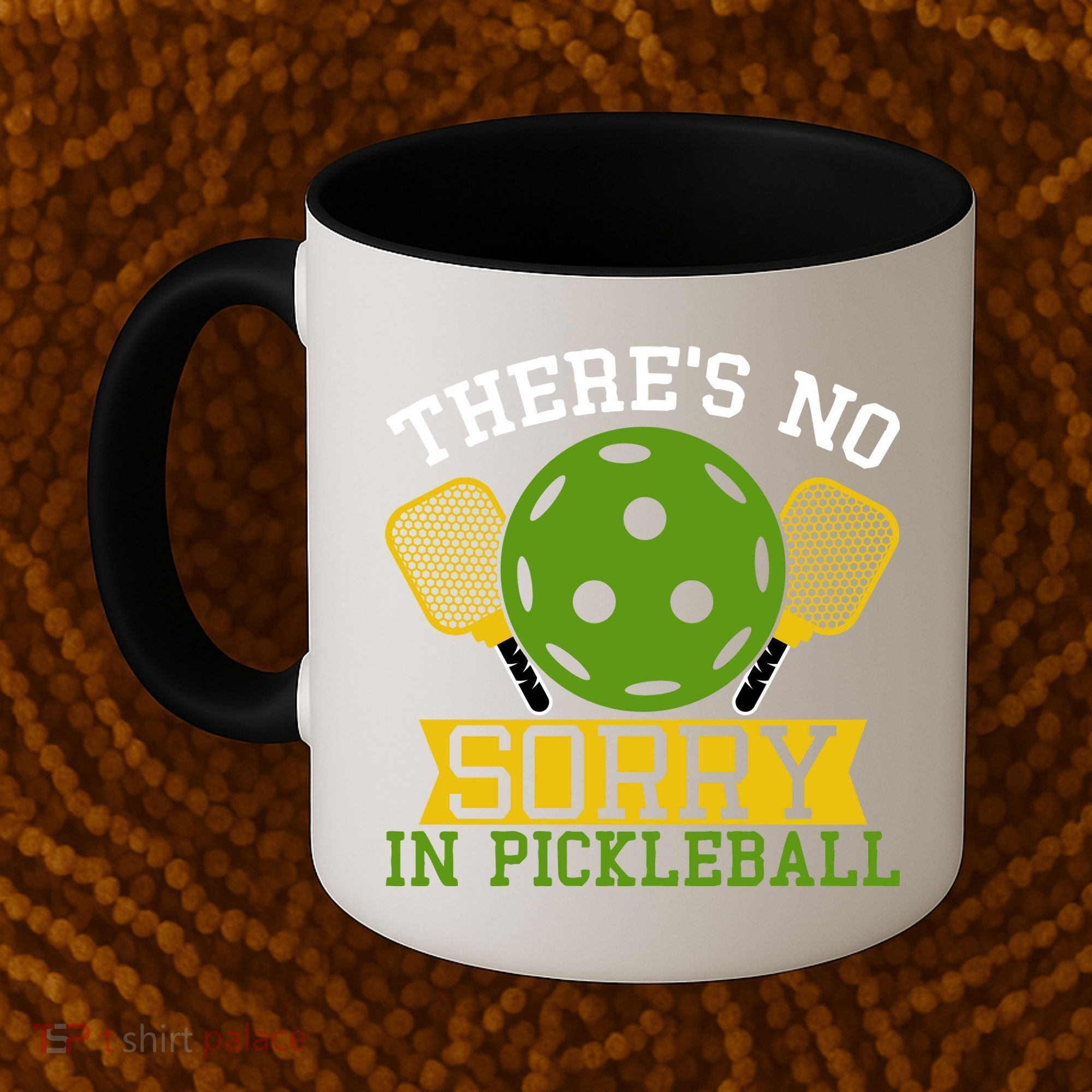 There's No Sorry In Pickleball Gift For Pickleball Team Coffee Mug