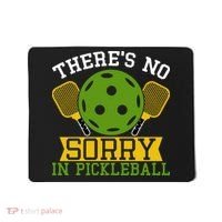 There's No Sorry In Pickleball Gift For Pickleball Team Mousepad thumb 0