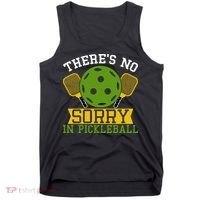 There's No Sorry In Pickleball Gift For Pickleball Team Tank Top thumb 0