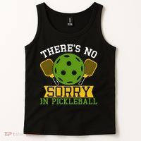 There's No Sorry In Pickleball Gift For Pickleball Team Tank Top thumb 2
