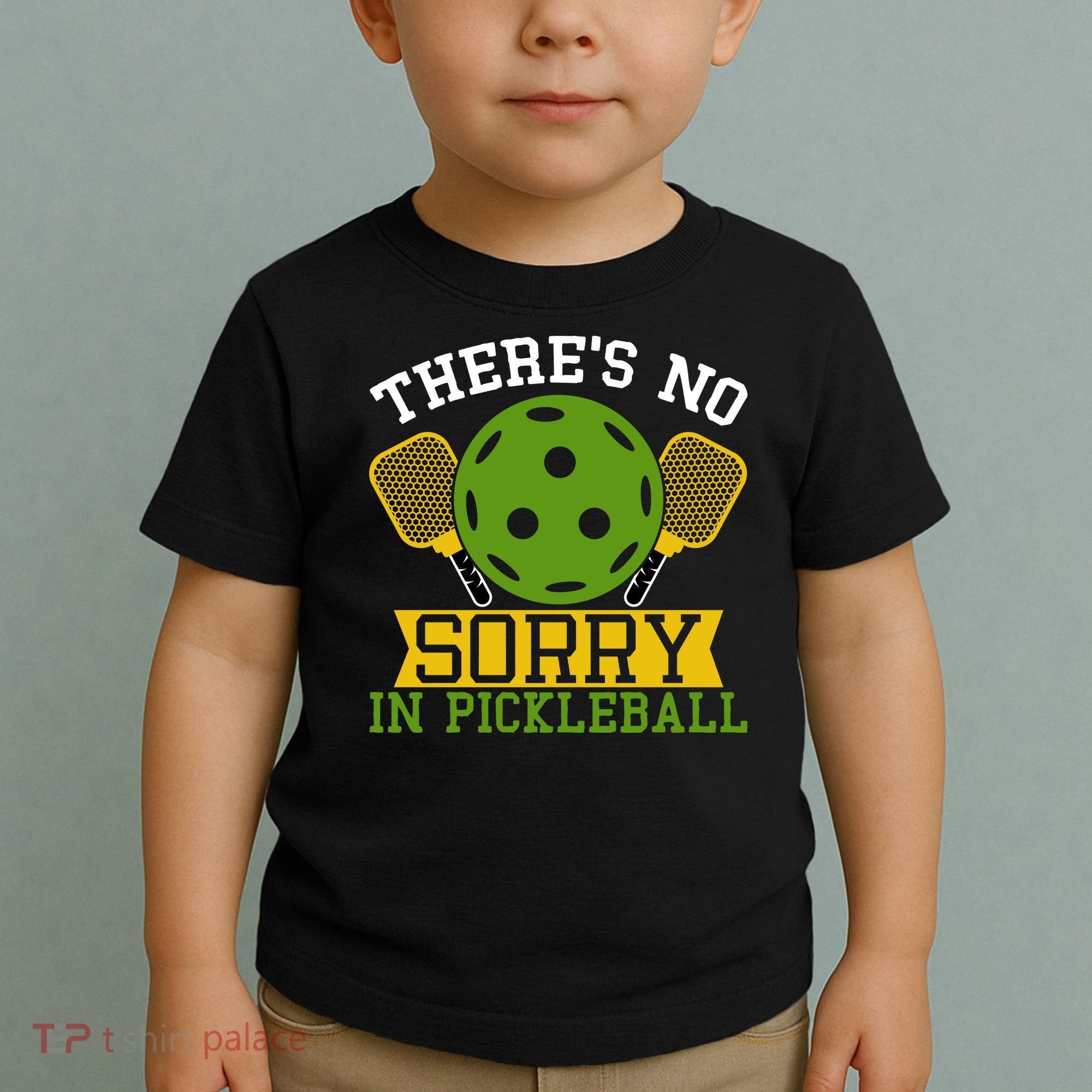 There's No Sorry In Pickleball Gift For Pickleball Team Toddler T-Shirt