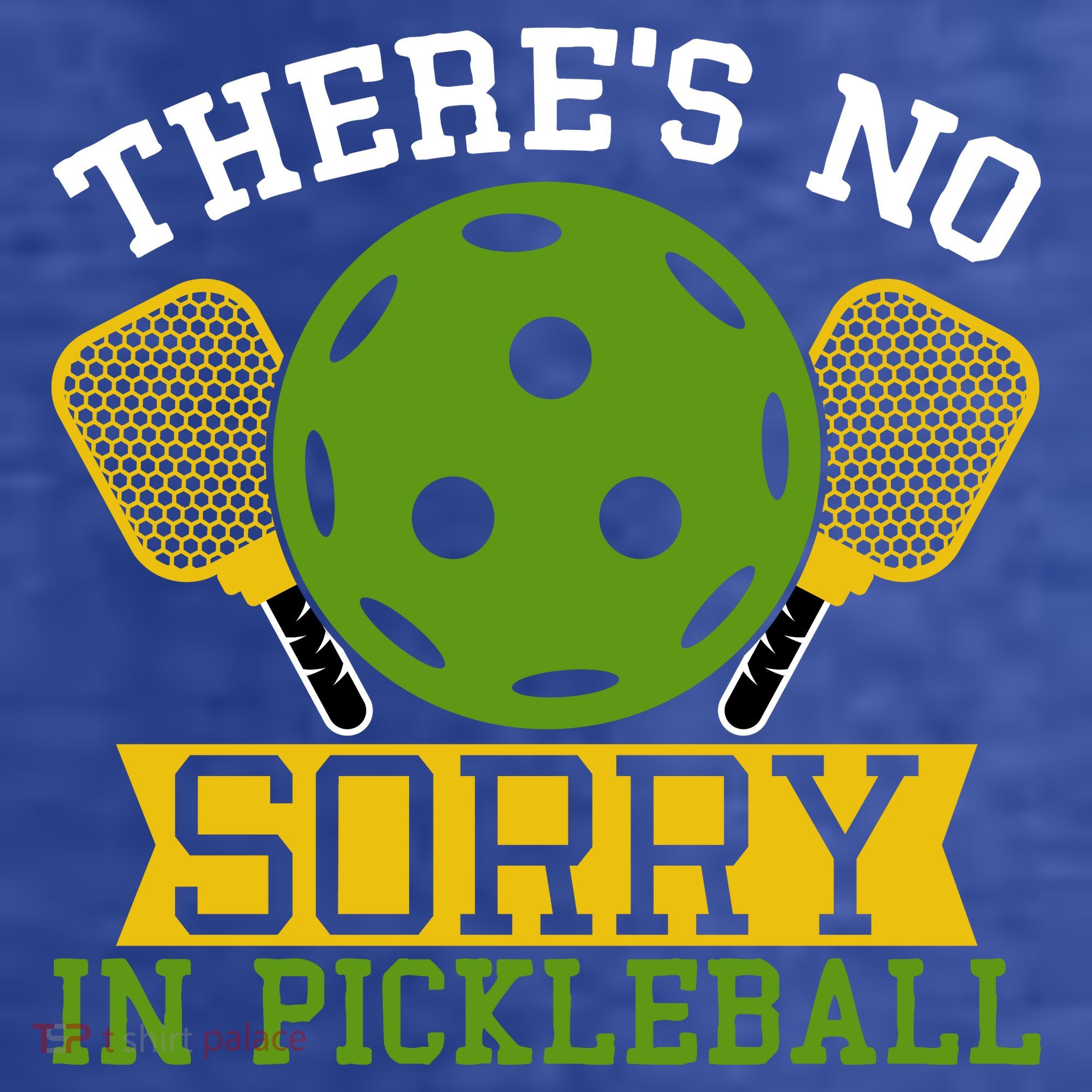 There's No Sorry In Pickleball Gift For Pickleball Team Women's Hoodie