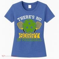 There's No Sorry In Pickleball Gift For Pickleball Team Women's T-Shirt thumb 0