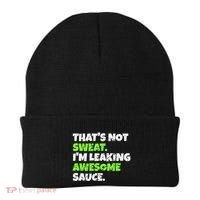 Thats Not Sweat Im Leaking Awesome Sauce Gift Beanie thumb 0