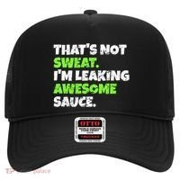 Thats Not Sweat Im Leaking Awesome Sauce Gift Hat thumb 0