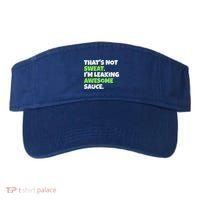 Thats Not Sweat Im Leaking Awesome Sauce Gift Visor thumb 0