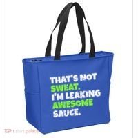 Thats Not Sweat Im Leaking Awesome Sauce Gift Tote Bag thumb 2