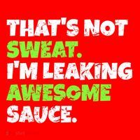 Thats Not Sweat Im Leaking Awesome Sauce Gift Santa Hat thumb 1