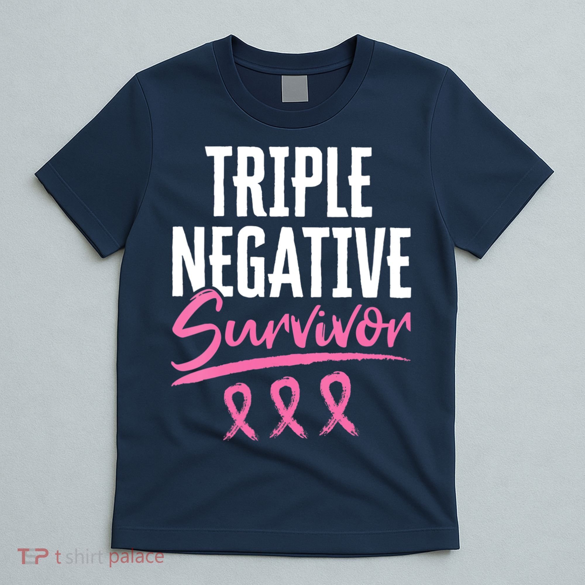 Triple Negative Survivor Breast Cancer Awareness TNBC T-Shirt