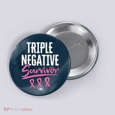 Triple Negative Survivor Breast Cancer Awareness TNBC Button