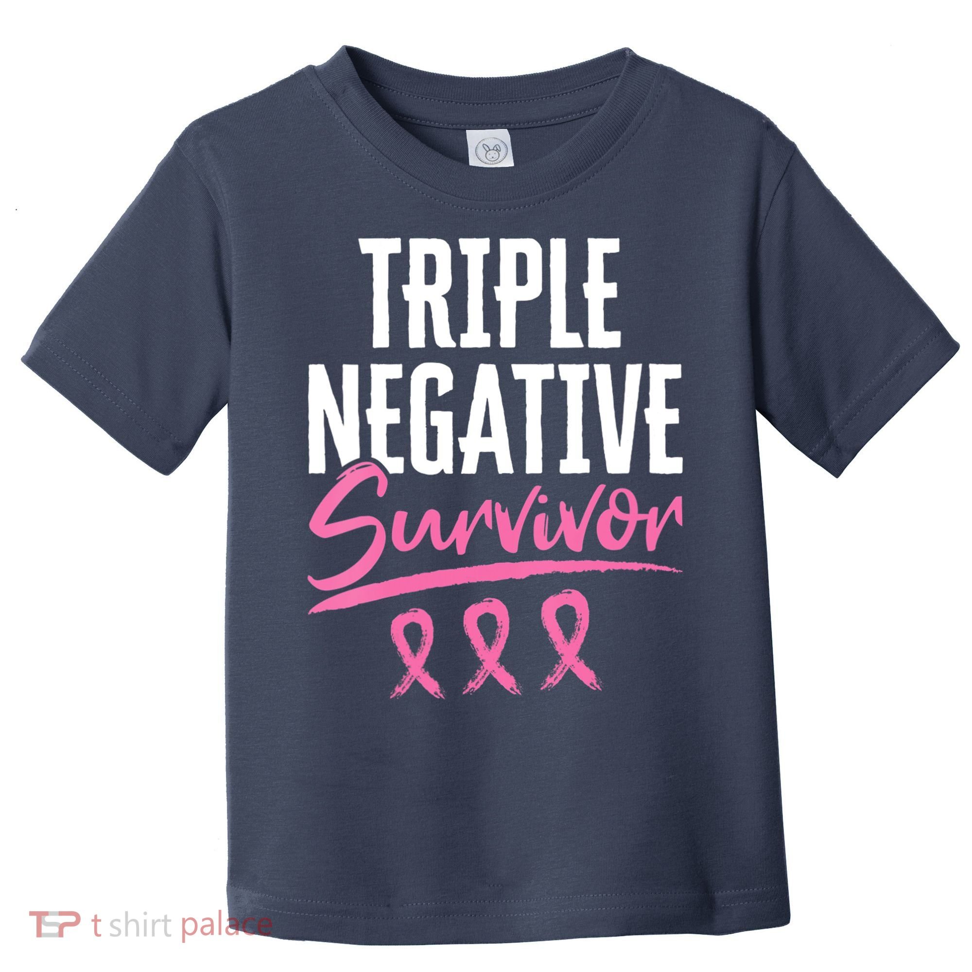 Triple Negative Survivor Breast Cancer Awareness TNBC Toddler T-Shirt