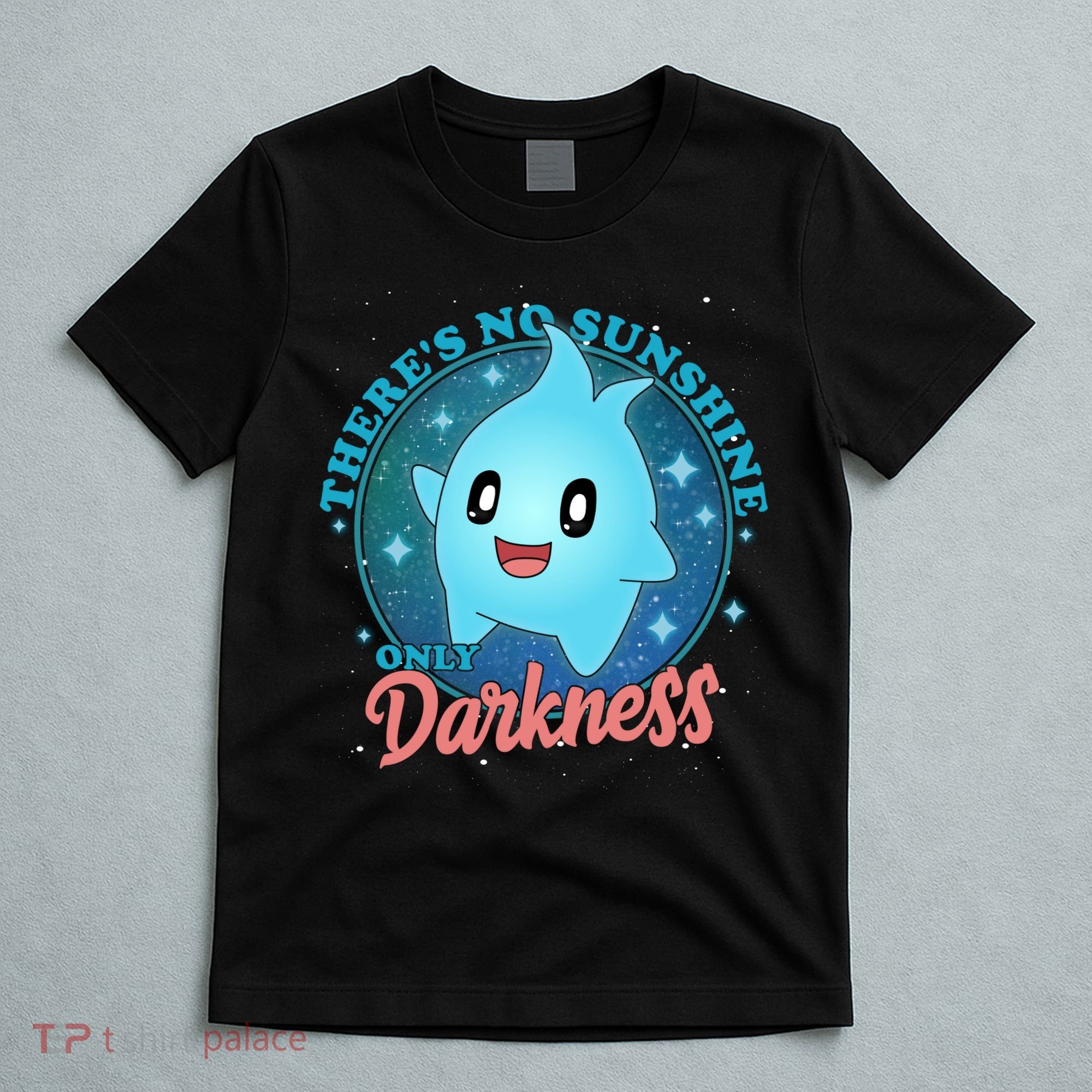 Theres No Sunshine Only Darkness T-Shirt