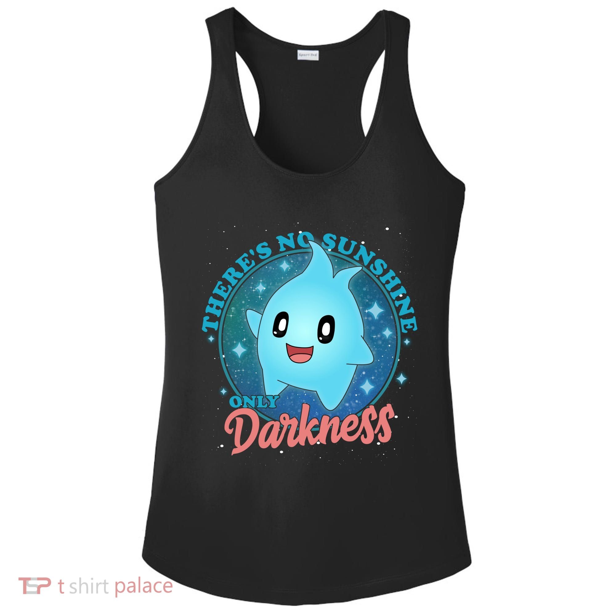 Theres No Sunshine Only Darkness Ladies PosiCharge Competitor Racerback Tank