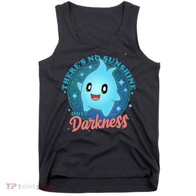 Theres No Sunshine Only Darkness Tank Top