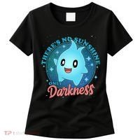 Theres No Sunshine Only Darkness Women's T-Shirt thumb 0