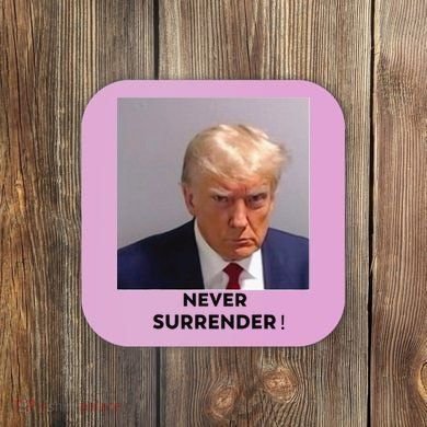 Trump Never Surrender Mug Shot Coaster