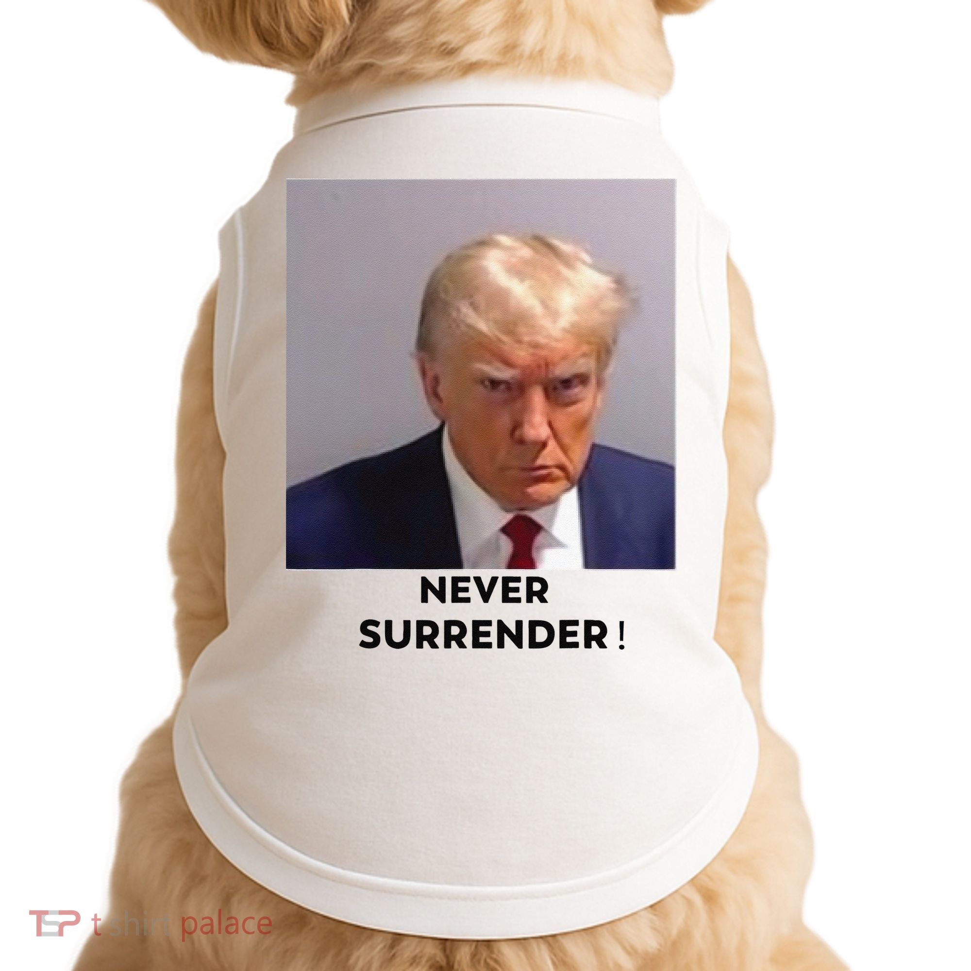 Trump Never Surrender Mug Shot Doggie Tank