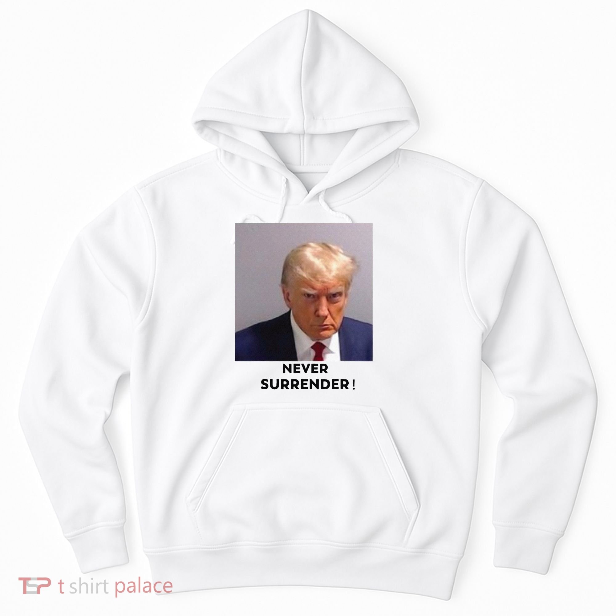Trump Never Surrender Mug Shot Hoodie