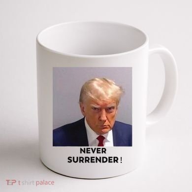 Trump Never Surrender Mug Shot Coffee Mug back