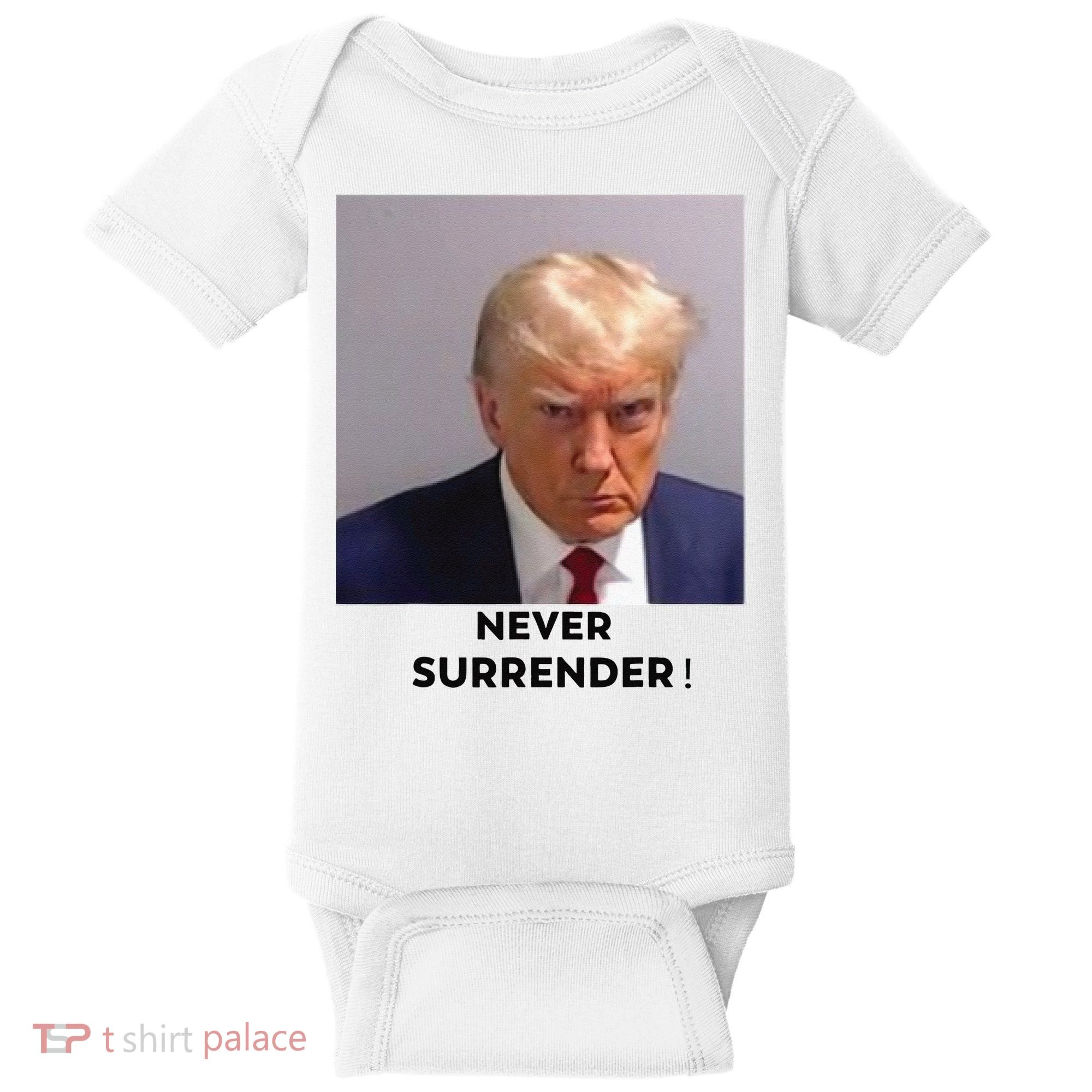 Trump Never Surrender Mug Shot Baby Bodysuit