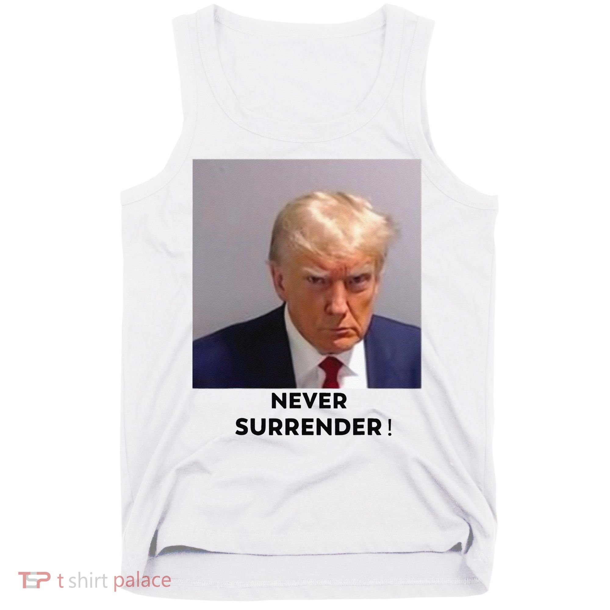Trump Never Surrender Mug Shot Tank Top