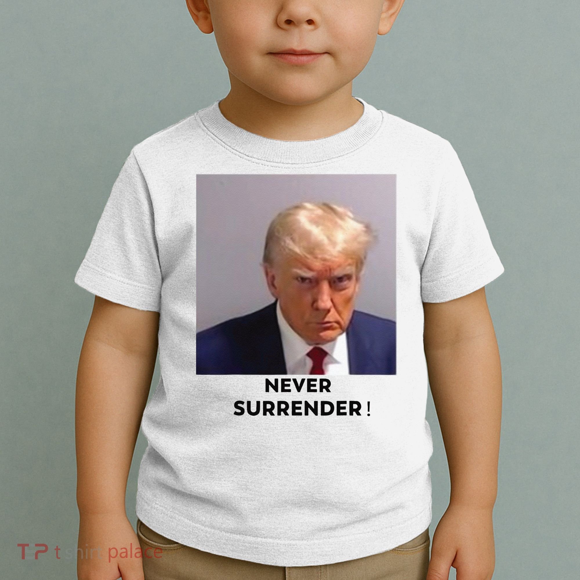 Trump Never Surrender Mug Shot Toddler T-Shirt