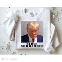 Trump never surrender Donald Trump Mugshot 2024 Sweatshirt thumb 2