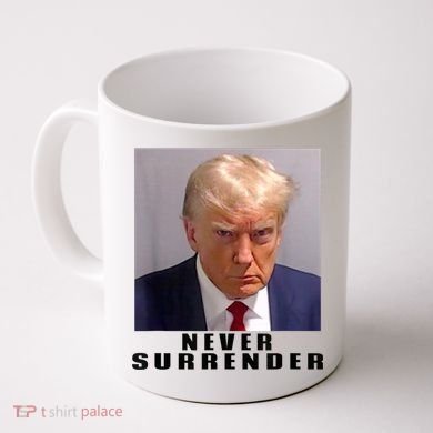 Trump never surrender Donald Trump Mugshot 2024 Coffee Mug