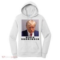 Trump never surrender Donald Trump Mugshot 2024 Women's Hoodie thumb 0