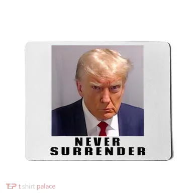 Trump never surrender Donald Trump Mugshot 2024 Mousepad
