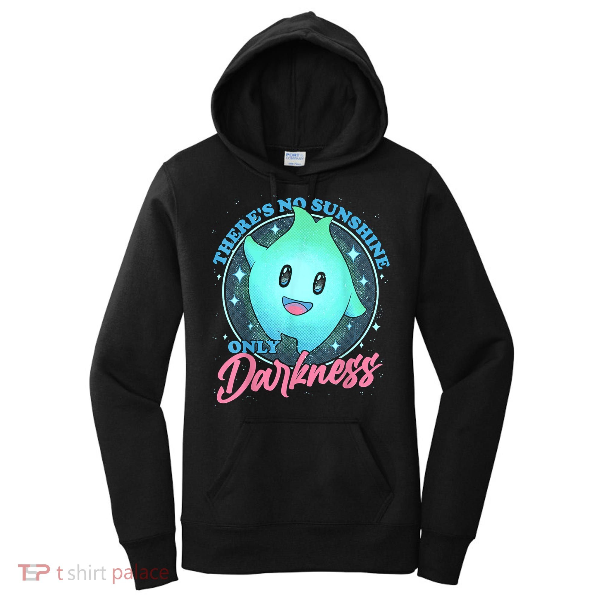 Theres No Sunshine Only Darkness Women's Hoodie