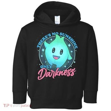 Theres No Sunshine Only Darkness Toddler Hoodie