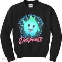 Theres No Sunshine Only Darkness Kids Sweatshirt thumb 0