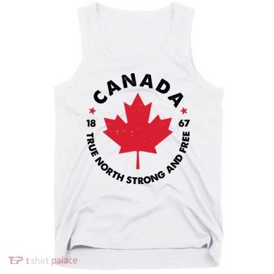 True North Strong And Free Canada Tank Top