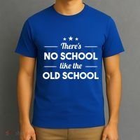 There's No School Like Old School T-Shirt thumb 3