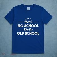 There's No School Like Old School T-Shirt thumb 5