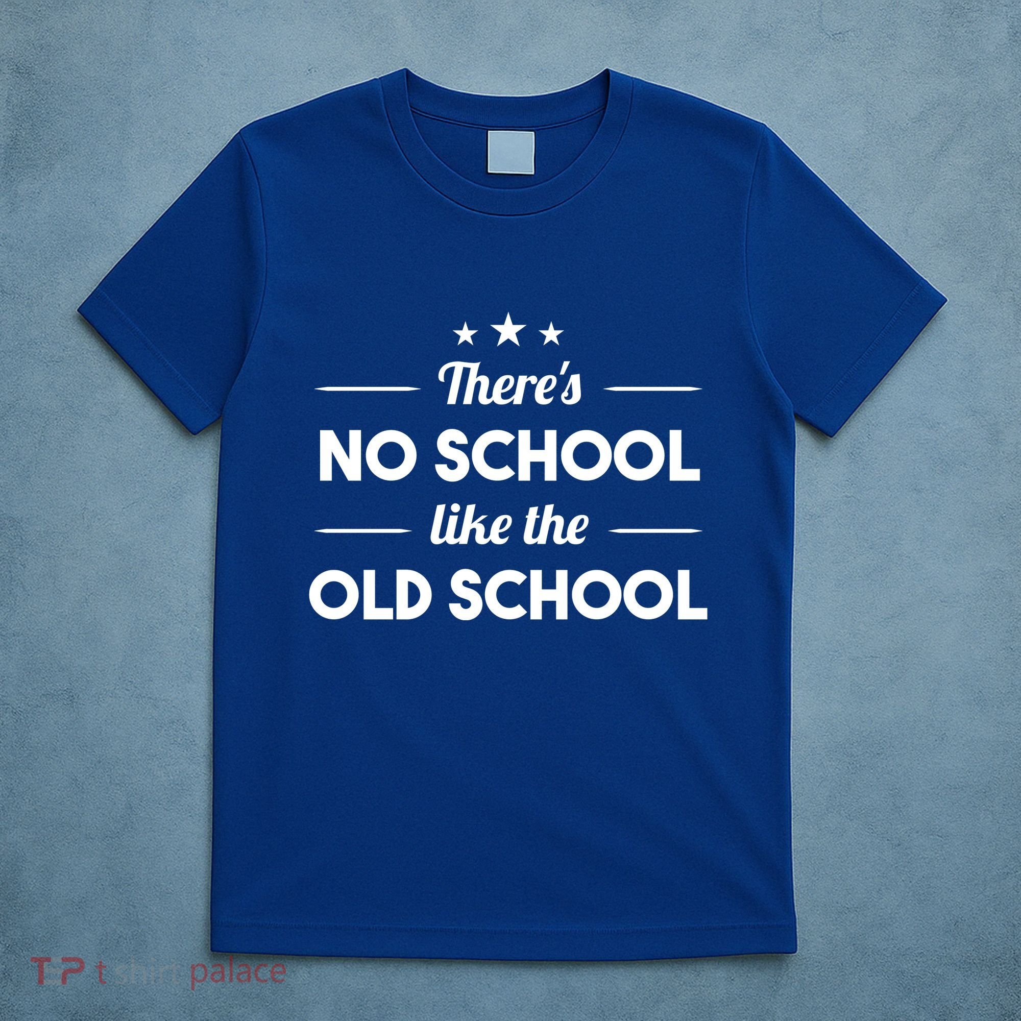 There's No School Like Old School T-Shirt