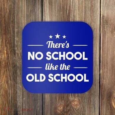 There's No School Like Old School Coaster